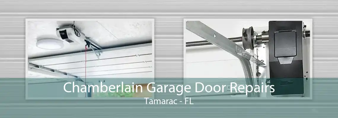 Chamberlain Garage Door Repairs Tamarac - FL