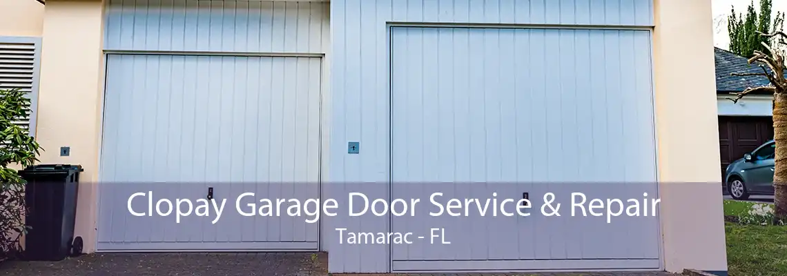 Clopay Garage Door Service & Repair Tamarac - FL