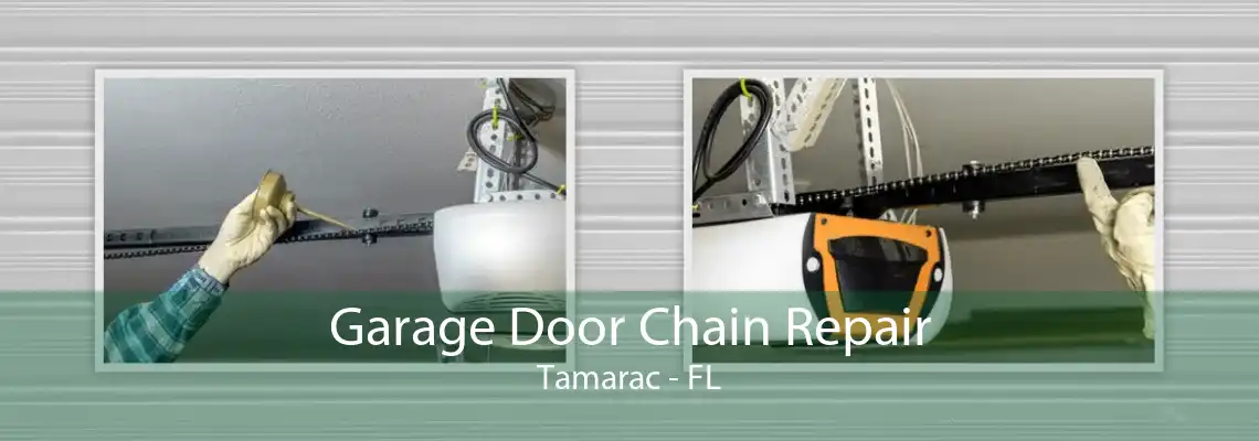 Garage Door Chain Repair Tamarac - FL