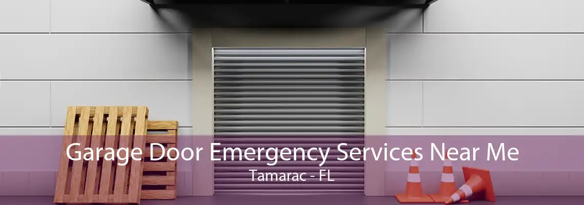 Garage Door Emergency Services Near Me Tamarac - FL
