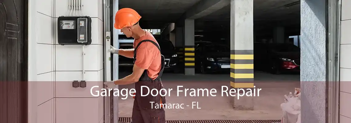 Garage Door Frame Repair Tamarac - FL
