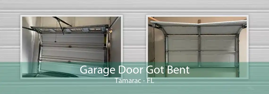 Garage Door Got Bent Tamarac - FL