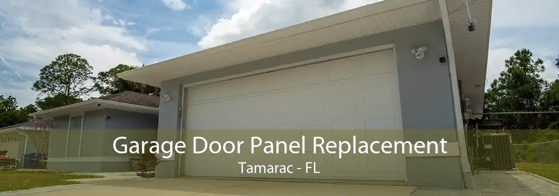 Garage Door Panel Replacement Tamarac - FL