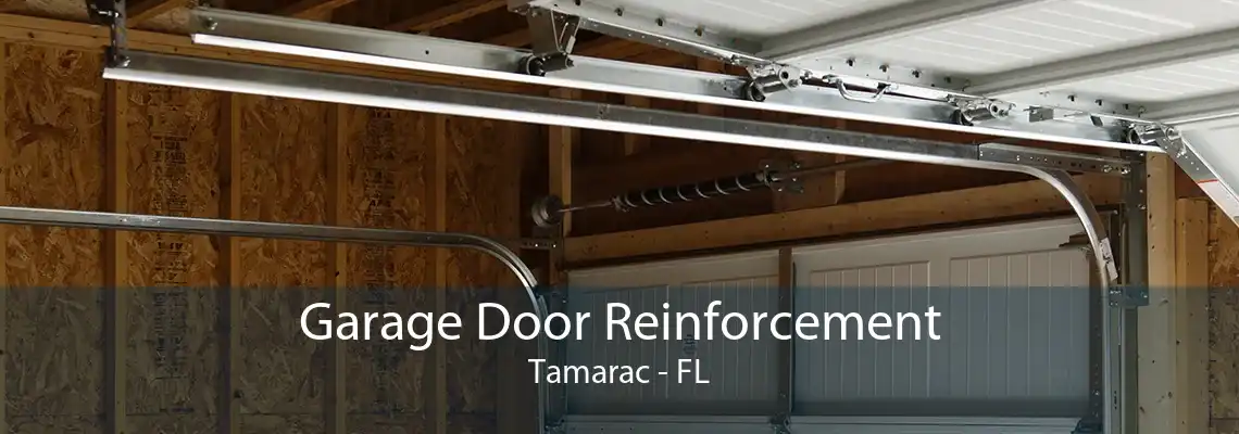 Garage Door Reinforcement Tamarac - FL