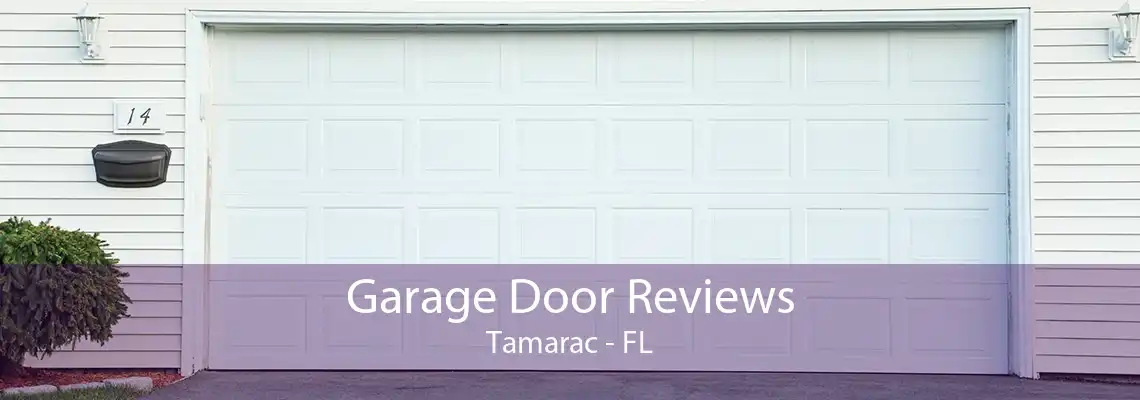 Garage Door Reviews Tamarac - FL