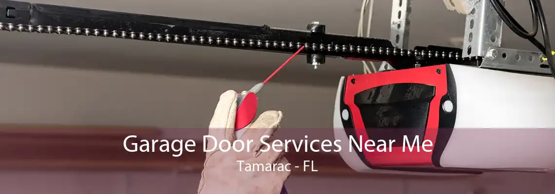 Garage Door Services Near Me Tamarac - FL