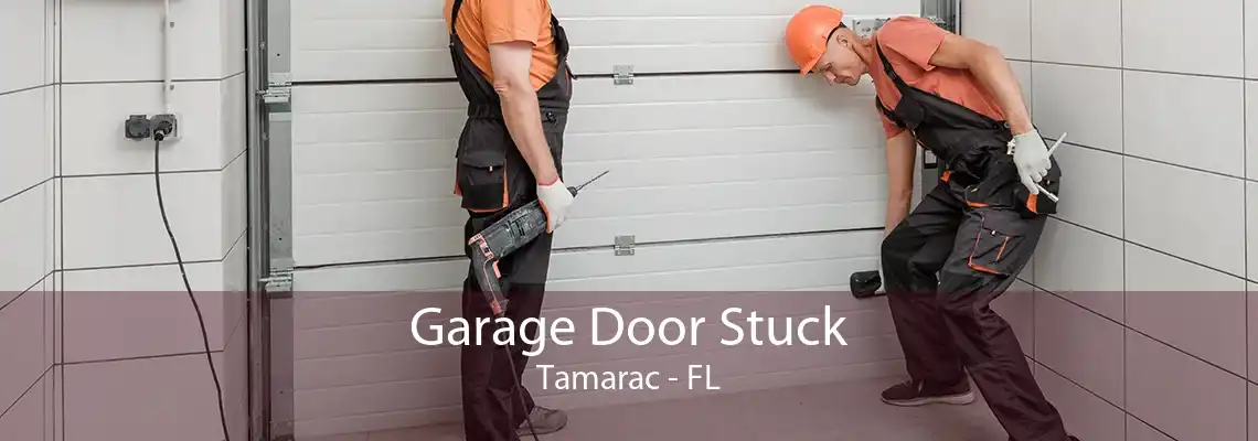 Garage Door Stuck Tamarac - FL