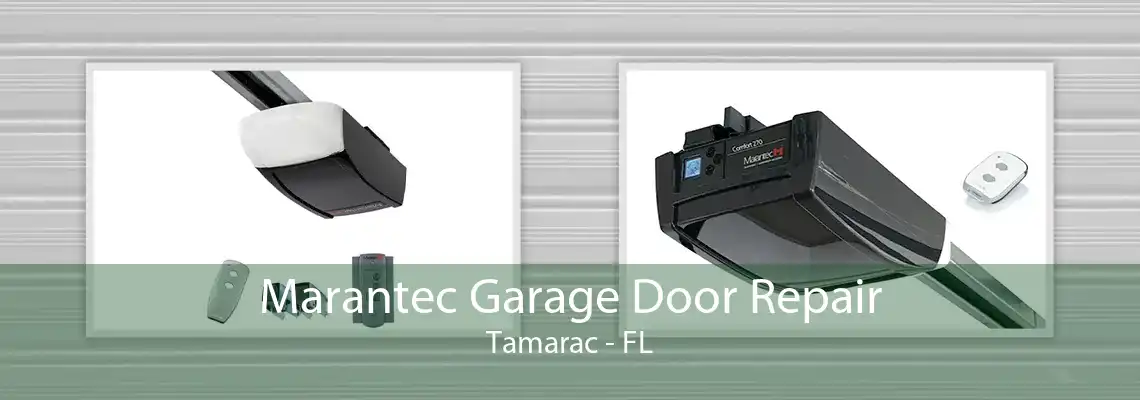 Marantec Garage Door Repair Tamarac - FL