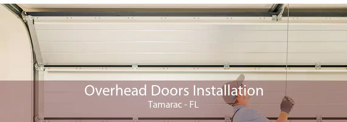 Overhead Doors Installation Tamarac - FL