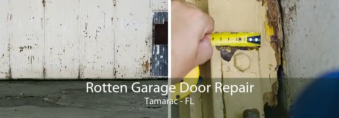 Rotten Garage Door Repair Tamarac - FL