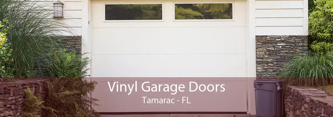 Vinyl Garage Doors Tamarac - FL