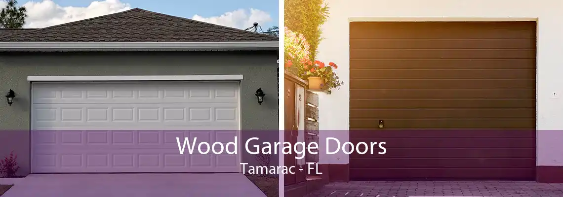 Wood Garage Doors Tamarac - FL